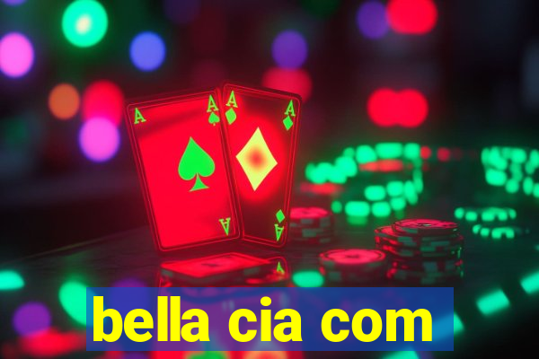 bella cia com